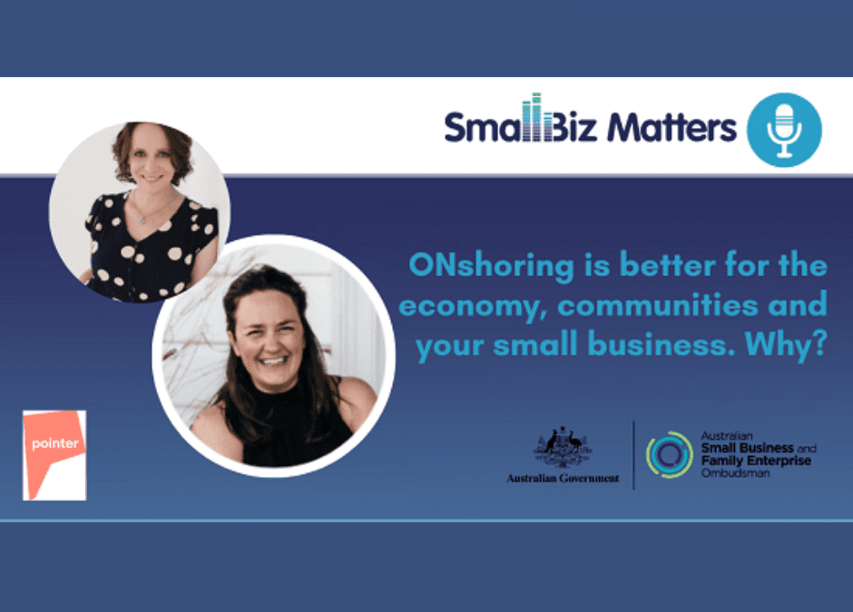 Onshoring is Better for the Economy, Communities and Your Small Business. Why?